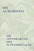 Die Offenbarung des Supramentalen