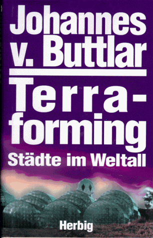 Terraforming. Städte im Weltall