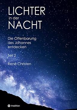 Lichter in der Nacht: Die Offenbarung des Johannes entdecken Teil 2