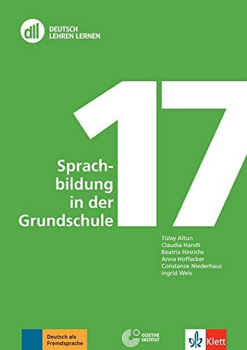 DLL 17: Sprachbildung in der Grundschule: Deutsch als Zweitsprache. Buch mit DVD