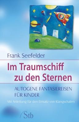 Im Traumschiff zu den Sternen - Autogene Fantasiereise für Kinder