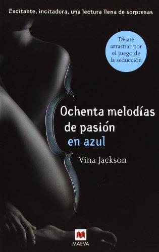 Ochenta melodías de pasión en azul (Grandes Novelas)