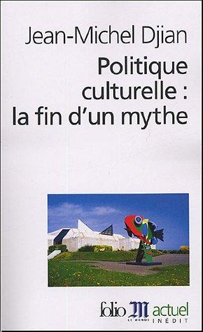 Politique culturelle : la fin d'un mythe