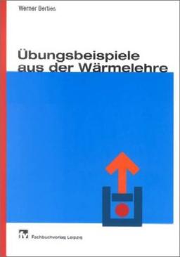 Übungsbeispiele aus der Wärmelehre