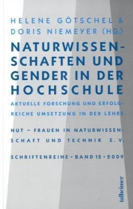 Naturwissenschaften und Gender in der Hochschule: Aktuelle Forschung und erfolgreiche Umsetzung in der Lehre (NUT - Schriftenreihe)