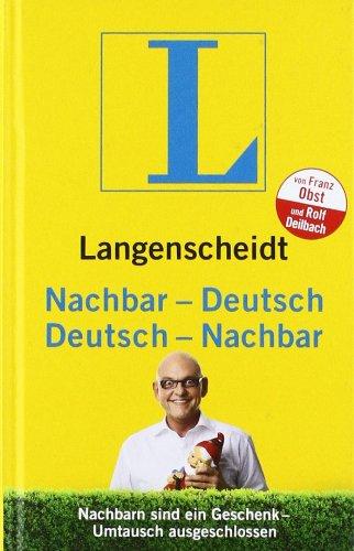 Langenscheidt Nachbar-Deutsch/Deutsch-Nachbar: Nachbarn sind ein Geschenk - Umtausch ausgeschlossen (Langenscheidt ...-Deutsch)