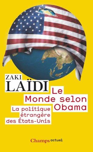 Le monde selon Obama : la politique étrangère des Etats-Unis