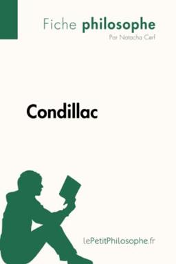 Condillac (Fiche philosophe) : Comprendre la philosophie avec lePetitPhilosophe.fr