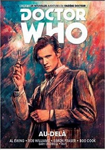 Doctor Who. Les nouvelles aventures du onzième docteur. Vol. 1. Au-delà