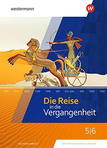 Die Reise in die Vergangenheit - Ausgabe 2020 für Sachsen-Anhalt: Schülerband 5 / 6