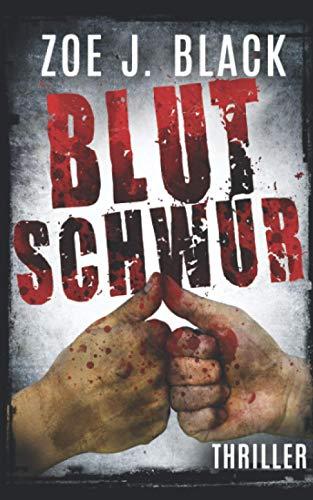 Blutschwur: Thriller (Künzel & Lobenstein-Thriller, Band 3)