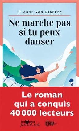 Ne marche pas si tu peux danser