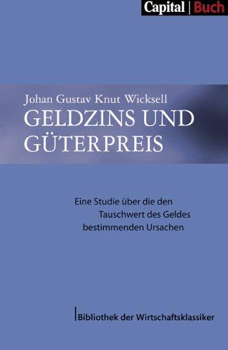 Geldzins und Güterpreis: Eine Studie über die den Tauschwert des Geldes bestimmenden Ursachen