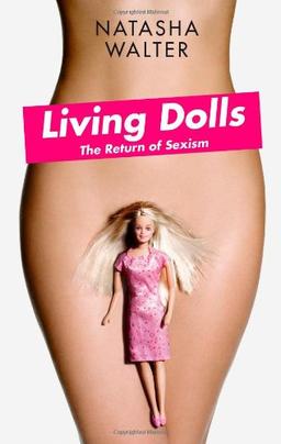 Living Dolls: The Return of Sexism