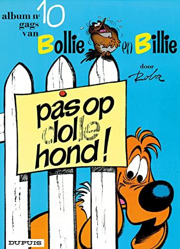 Pas op, dolle hond! (Bollie & Billie, 10)