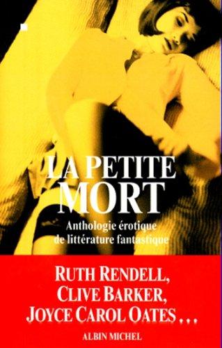 La petite mort : anthologie érotique de la littérature fantastique