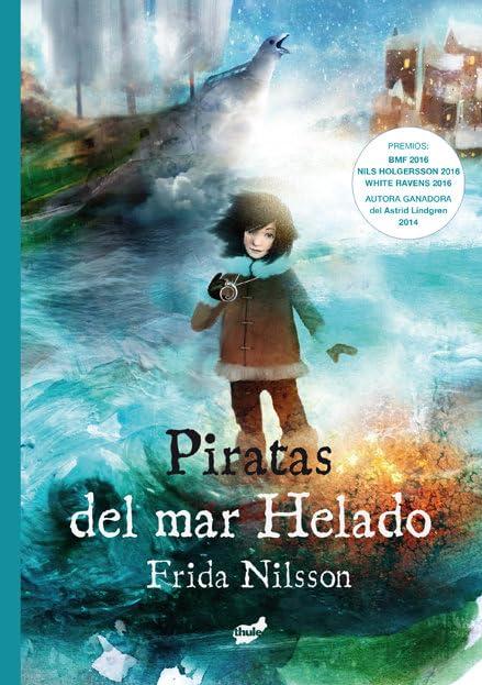 Piratas del mar Helado (Narrativa ilustrada)