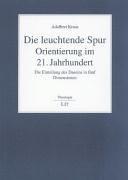 Die leuchtende Spur. Orientierung im 21. Jahrhundert: Die Einteilung des Daseins in fünf Dimensionen (Theologie)