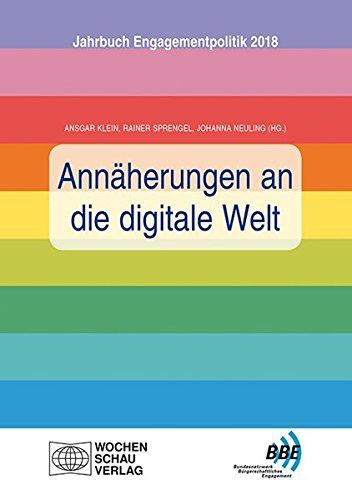 Annäherungen an die digitale Welt: Jahrbuch Engagementpolitik 2018