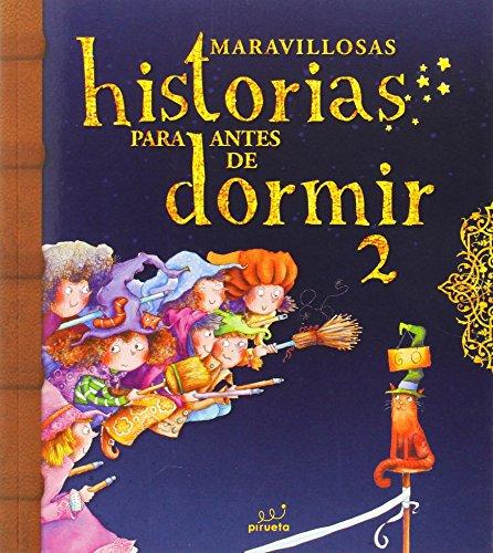 Maravillosas Historias Para Antes de Dormir. Vol 2 (Cuentos Clasicos Ilustrado)