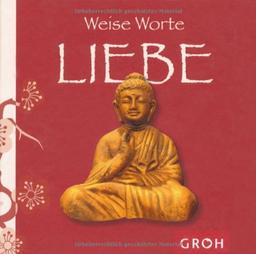 Weise Worte LIEBE