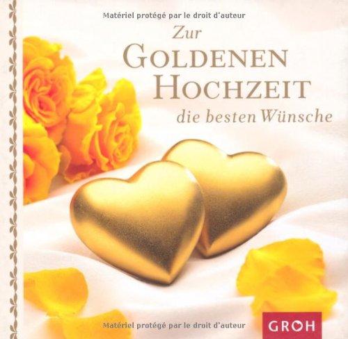 Zur goldenen Hochzeit die besten Wünsche -