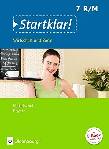 Startklar! - Wirtschaft und Beruf - Mittelschule Bayern: 7. Jahrgangsstufe - Schülerbuch