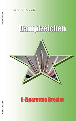 Dampfzeichen: E-Zigarettenbrevier