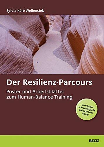 Der Resilienzparcours: Poster und Arbeitsblätter zum Human-Balance-Training. Zwei Poster in Flipchartgröße und 20 Arbeitsblätter in der Sammelmappe. Format Poster: 68 x 99 cm