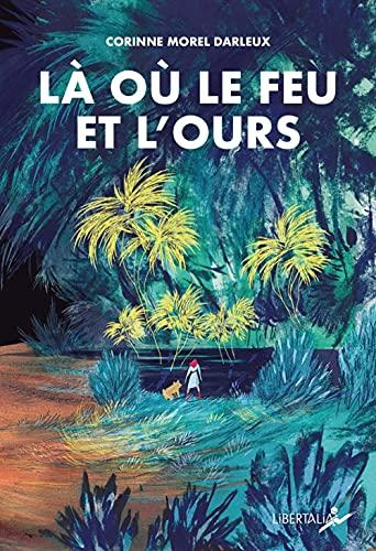 Là où le feu et l'ours : histoire de Violette