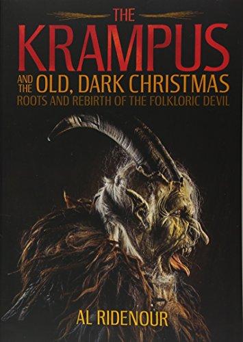 The Krampus and the Old, Dark Christmas: Roots and Rebirth of the Folkloric Devil