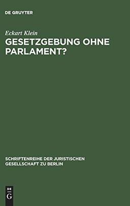 Gesetzgebung ohne Parlament?: Vortrag gehalten vor der Juristischen Gesellschaft zu Berlin am 24. September 2003 (Schriftenreihe der Juristischen Gesellschaft zu Berlin, 175, Band 175)