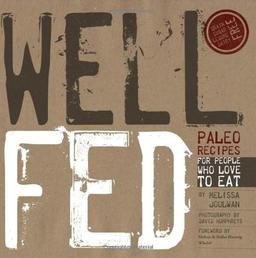 Well Fed: Paleo Recipes for People Who Love to Eat