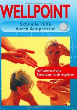 Wellpoint, Schnelle Hilfe durch Akupressur