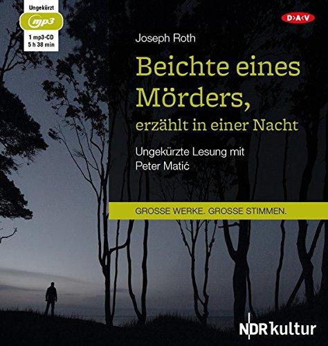 Beichte eines Mörders, erzählt in einer Nacht: Ungekürzte Lesung (1 mp3-CD)