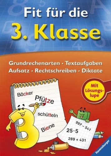 Fit für die 3. Klasse: Grundrechenarten, Textaufgaben, Aufsatz, Rechtschreiben, Diktate