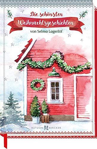 Die schönsten Weihnachtsgeschichten: von Selma Lagerlöf