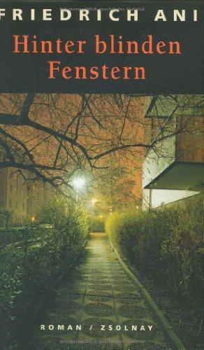 Hinter blinden Fenstern: Roman