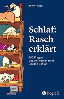 Schlaf: Rasch erklärt: 200 Fragen und Antworten rund um den Schlaf