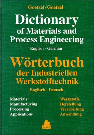 German-English Dictionary of Materials and Process Engineering