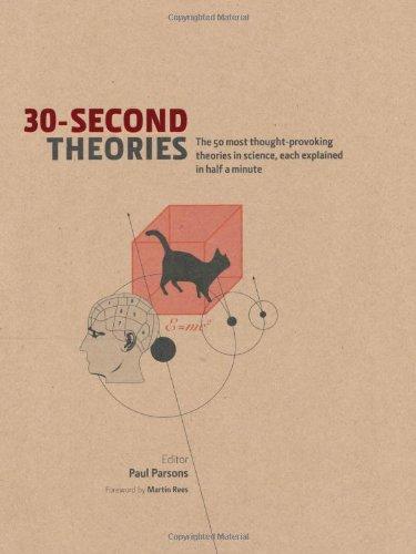 30-Second Theories: The 50 most thought-provoking theories in science, each explained in half a minute