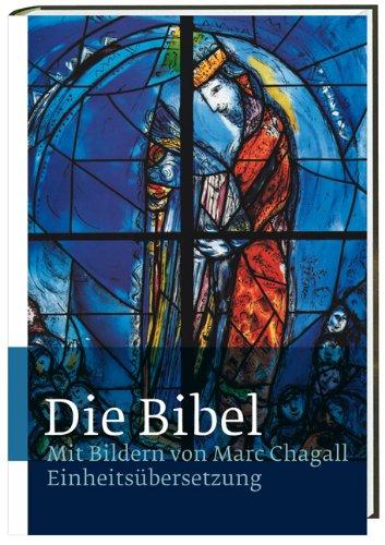 Die Bibel mit Bildern von Marc Chagall: Einheitsübersetzung