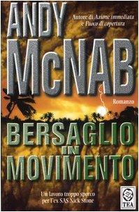 Bersaglio in movimento. Una missione per l'ex comandante SAS Nick Stone