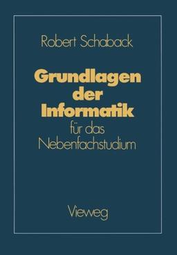 Grundlagen der Informatik: für das Nebenfachstudium