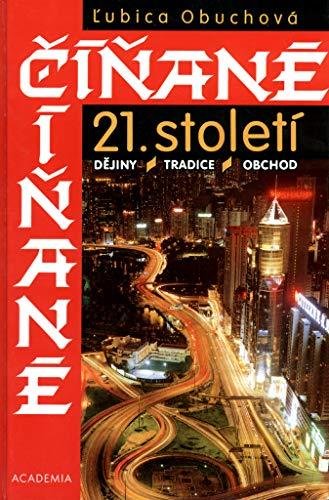 Číňané 21.století: Dějiny, tradice, obchod (1999)