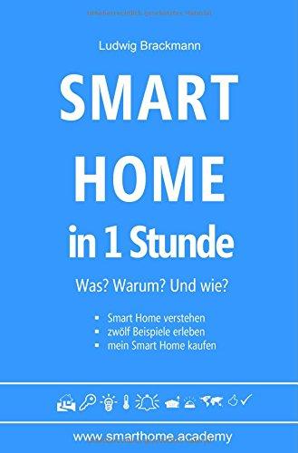 Smart Home in 1 Stunde. Was? Warum? Und wie? - www.smarthome.academy