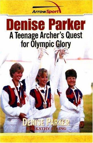 Denise Parker: A Teenage Archer's Quest for Olympic Glory