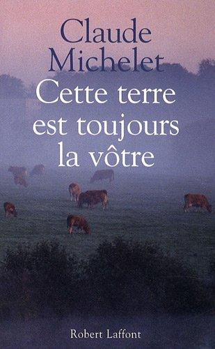 Cette terre est toujours la vôtre