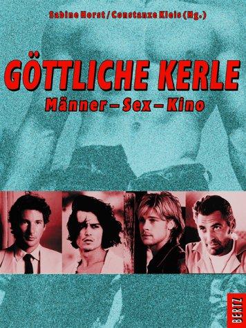 Göttliche Kerle. Männer - Sex - Kino