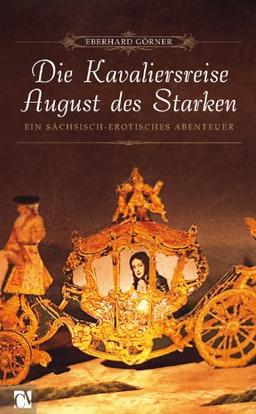 Die Kavaliersreise August des Starken